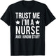 Trust Me I'm A Nurse And I Know Stuff Funny Nursing T-Shirt - T-Shirt | Black