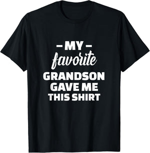 My Favorite Grandson Gave Me This Shirt T-Shirt - T-Shirt | Black