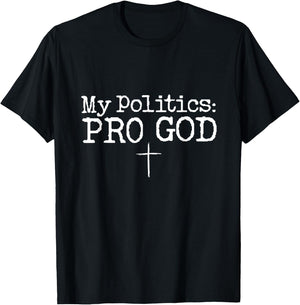 My Politics Pro God Jesus Funny Christian Cross T-Shirt - T-Shirt | Black