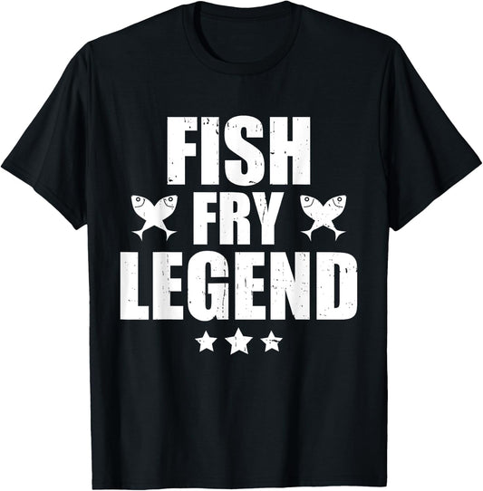 Fish Fry Legend Funny Fish Fry Lover T-Shirt - T-Shirt | Black