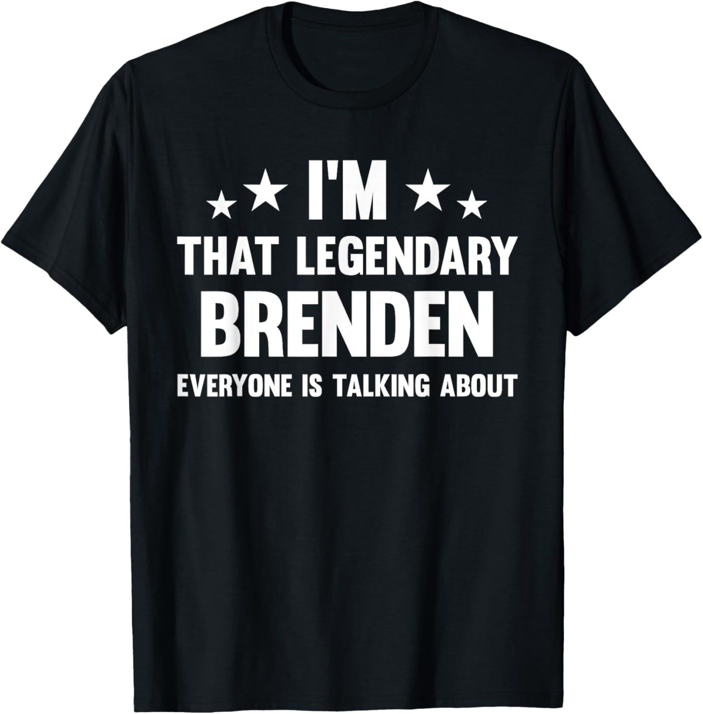 Brenden Personal First Name I'm That Legendary Funny Brenden T-Shirt - T-Shirt | Black