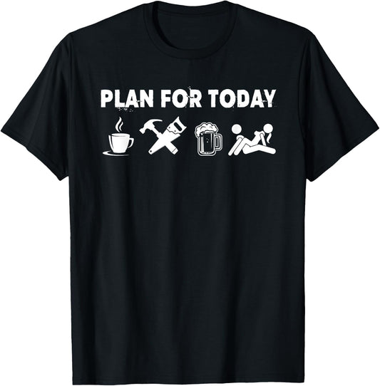 Woodworking Gift- Plan Today Coffee Beer And Carpenter T-Shirt - T-Shirt | Black