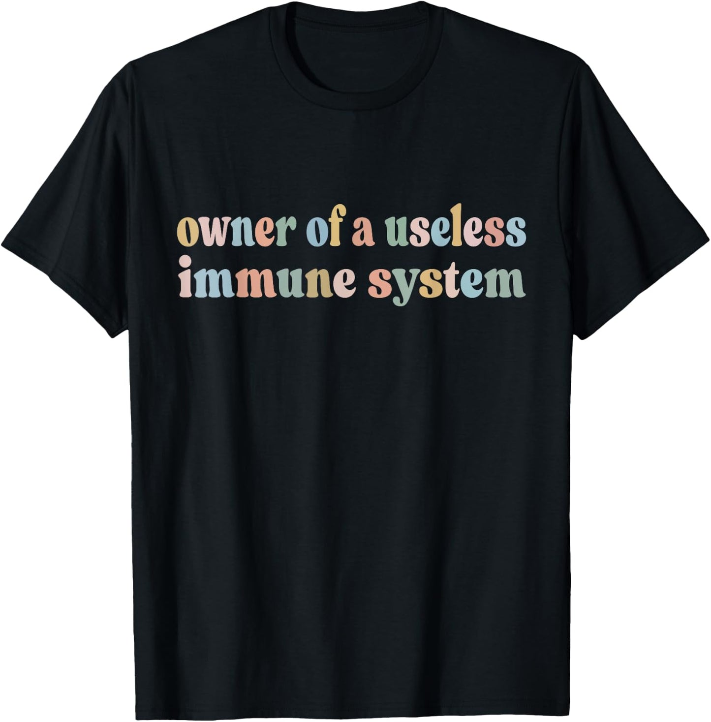 Owner Of A Useless Immune System Autoimmune T-Shirt - T-Shirt | Black