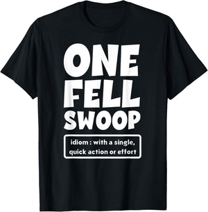 One Fell Swoop Definition T-Shirt - T-Shirt | Black
