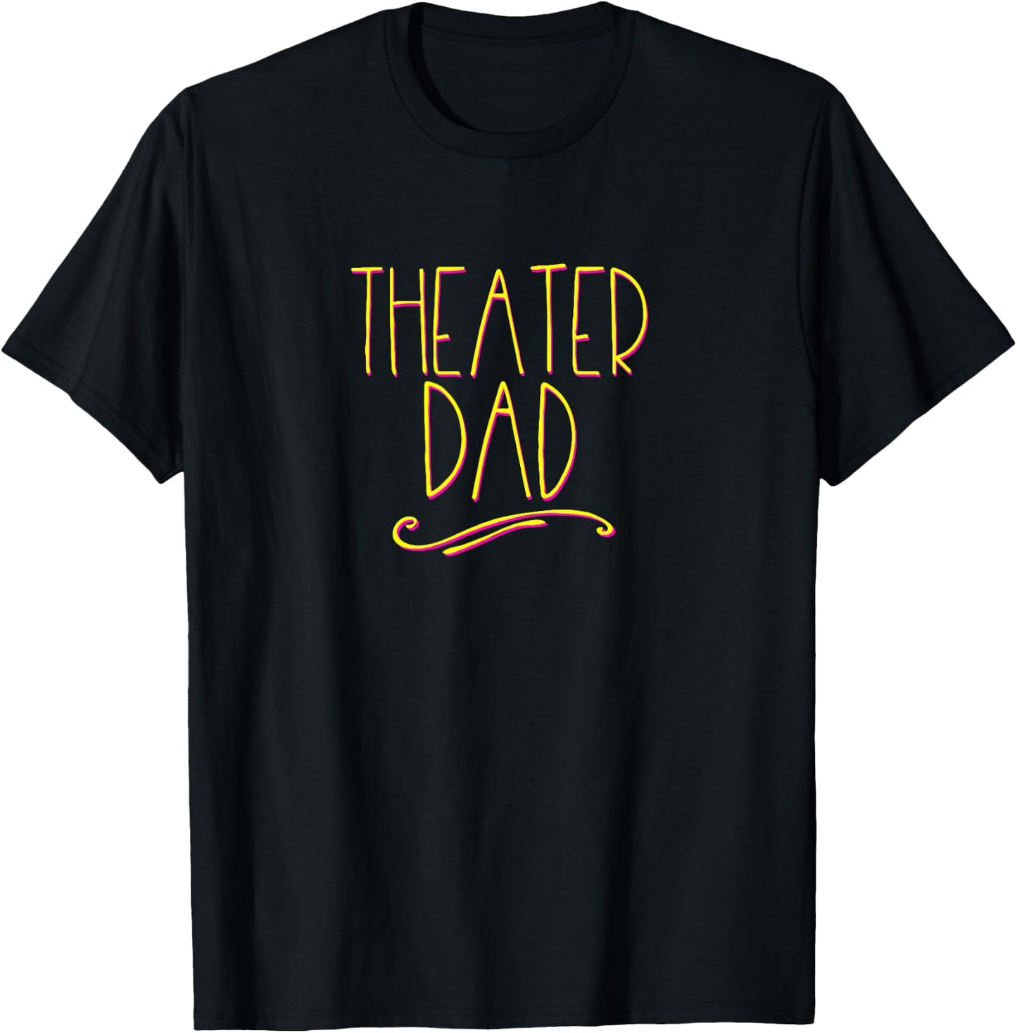 Theater Dad Broadway Musical Fan Christmas Gift Drama T-Shirt - T-Shirt | Black