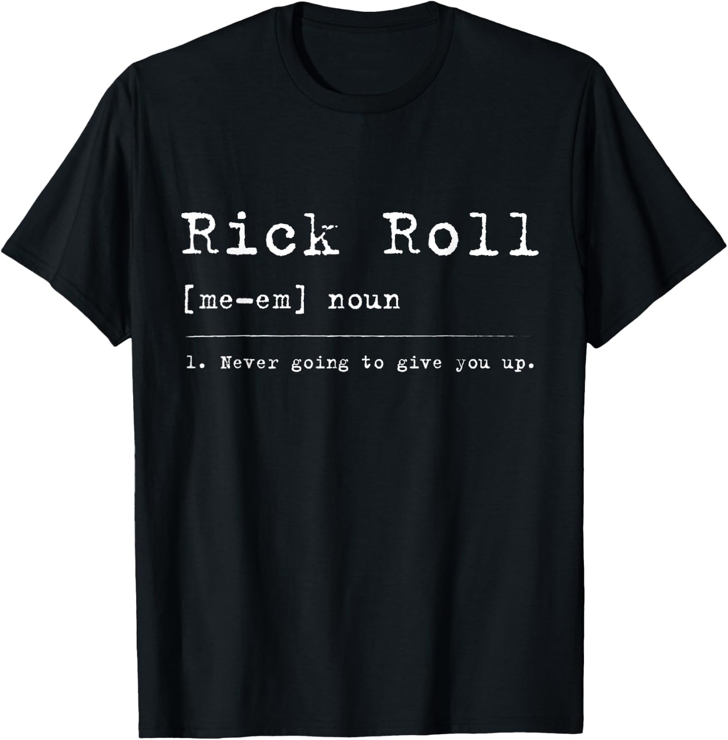 Rick Roll Definition Meme T-Shirt - T-Shirt | Black