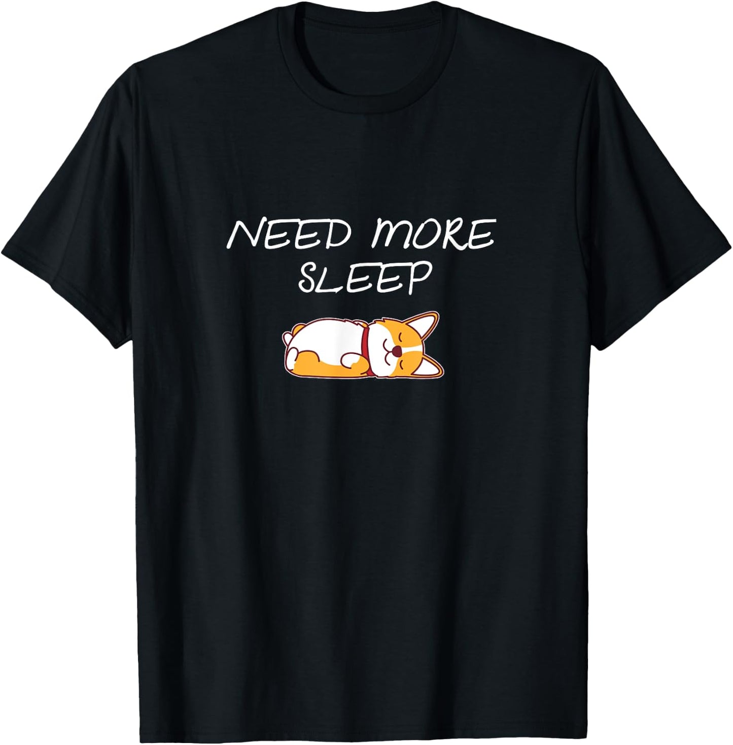 Need more Sleep Corgi Dog Pajama for Bedtime Women Girls Kids T-Shirt - T-Shirt | Black