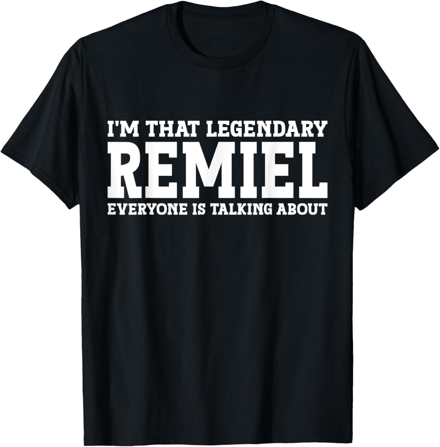 Remiel Personal Name First Name Funny Remiel T-Shirt - T-Shirt | Black
