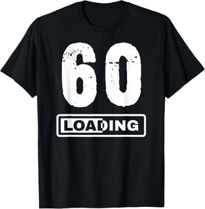 Loading 60th Birthday - Funny T-Shirt - T-Shirt | Black