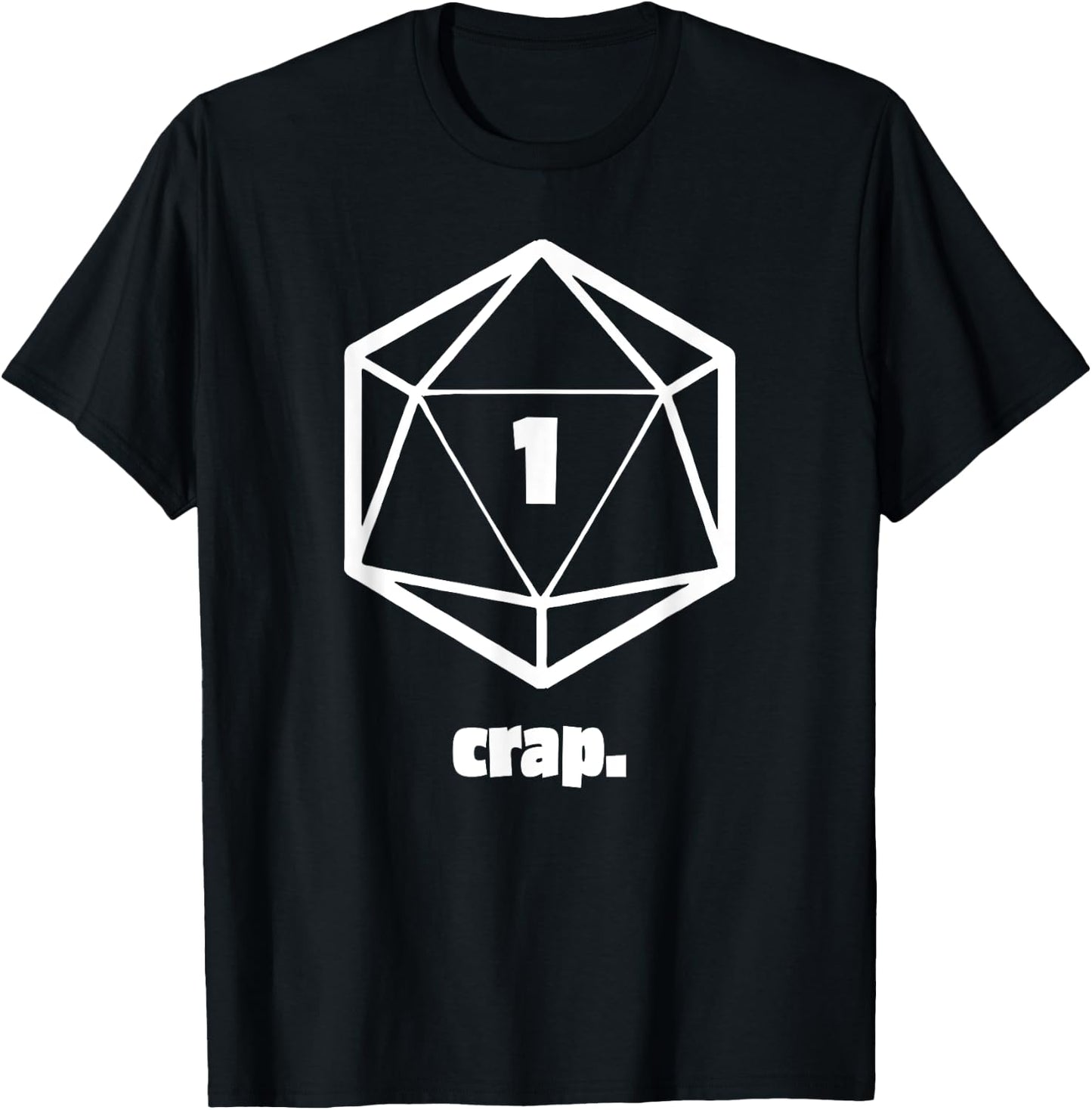 Crap 1 | Funny Table top RPG | Role playing Game T-Shirt - T-Shirt | Black