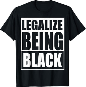 Legalize Being Black.Black power T-Shirt - T-Shirt | Black