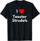 I love Toaster Strudels - with a red heart T-Shirt - T-Shirt | Black