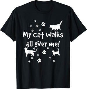 Funny Quote My Cat Walks All Over Me Cat Lovers T-Shirt - T-Shirt | Black