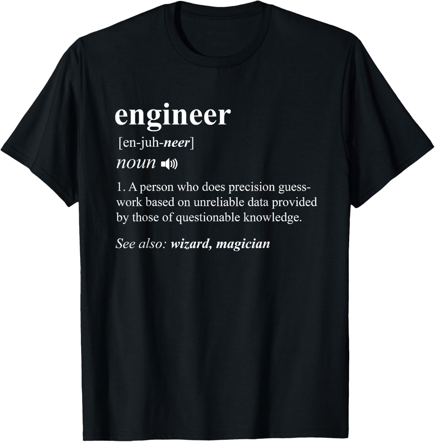 Engineer Definition Funny Engineering Mechanical Civil Gift T-Shirt - T-Shirt | Black