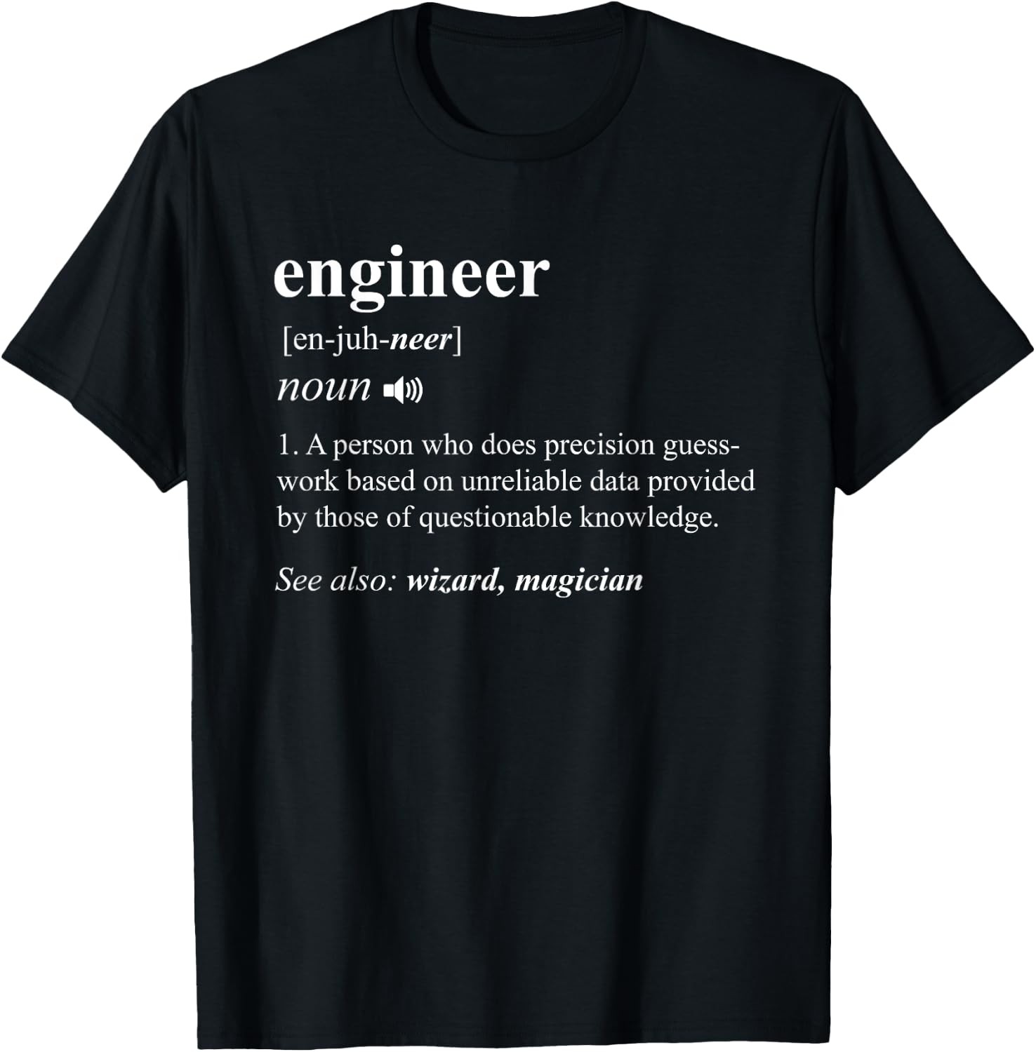 Engineer Definition Funny Engineering Mechanical Civil Gift T-Shirt - T-Shirt | Black