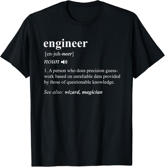 Engineer Definition Funny Engineering Mechanical Civil Gift T-Shirt - T-Shirt | Black