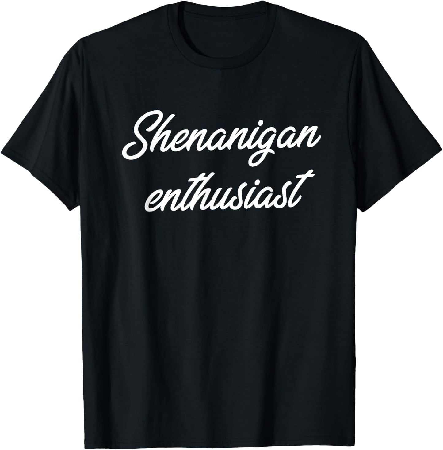 Shenanigan Enthusiast T-Shirt - T-Shirt | Black