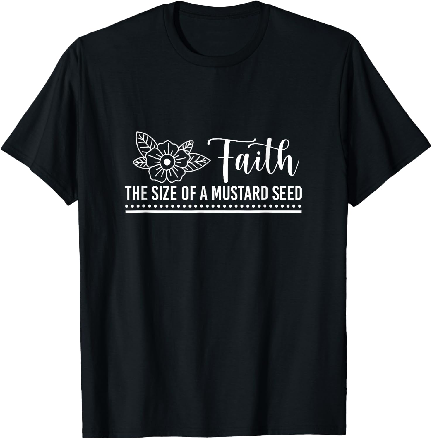 Faith That Size Of Mustard A Seed Christian Faith Jesus God T-Shirt - T-Shirt | Black