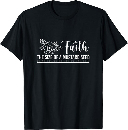 Faith That Size Of Mustard A Seed Christian Faith Jesus God T-Shirt - T-Shirt | Black