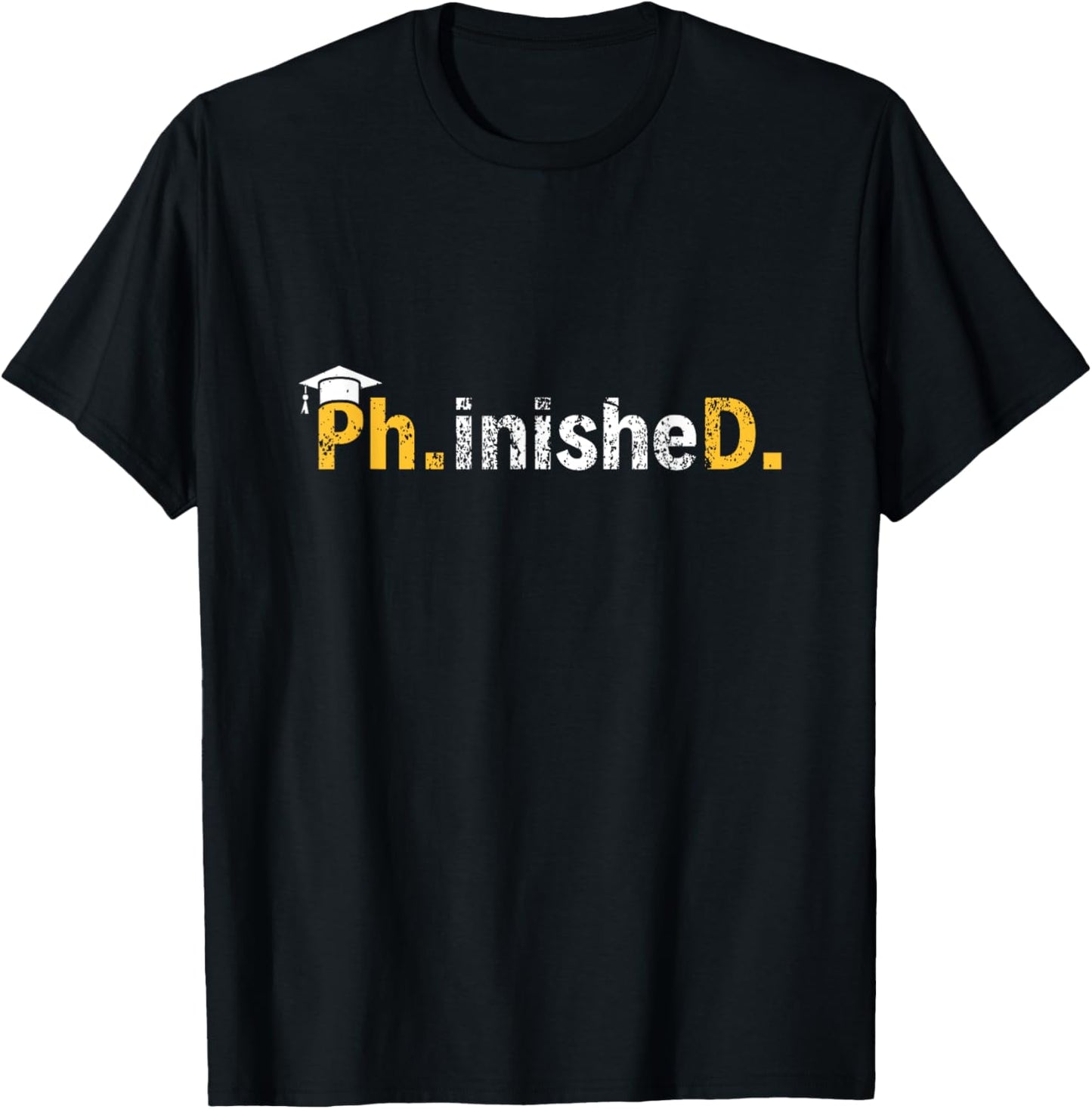 Phinished PhD Graduation Doctoral Degree Men Women T-Shirt - T-Shirt | Black