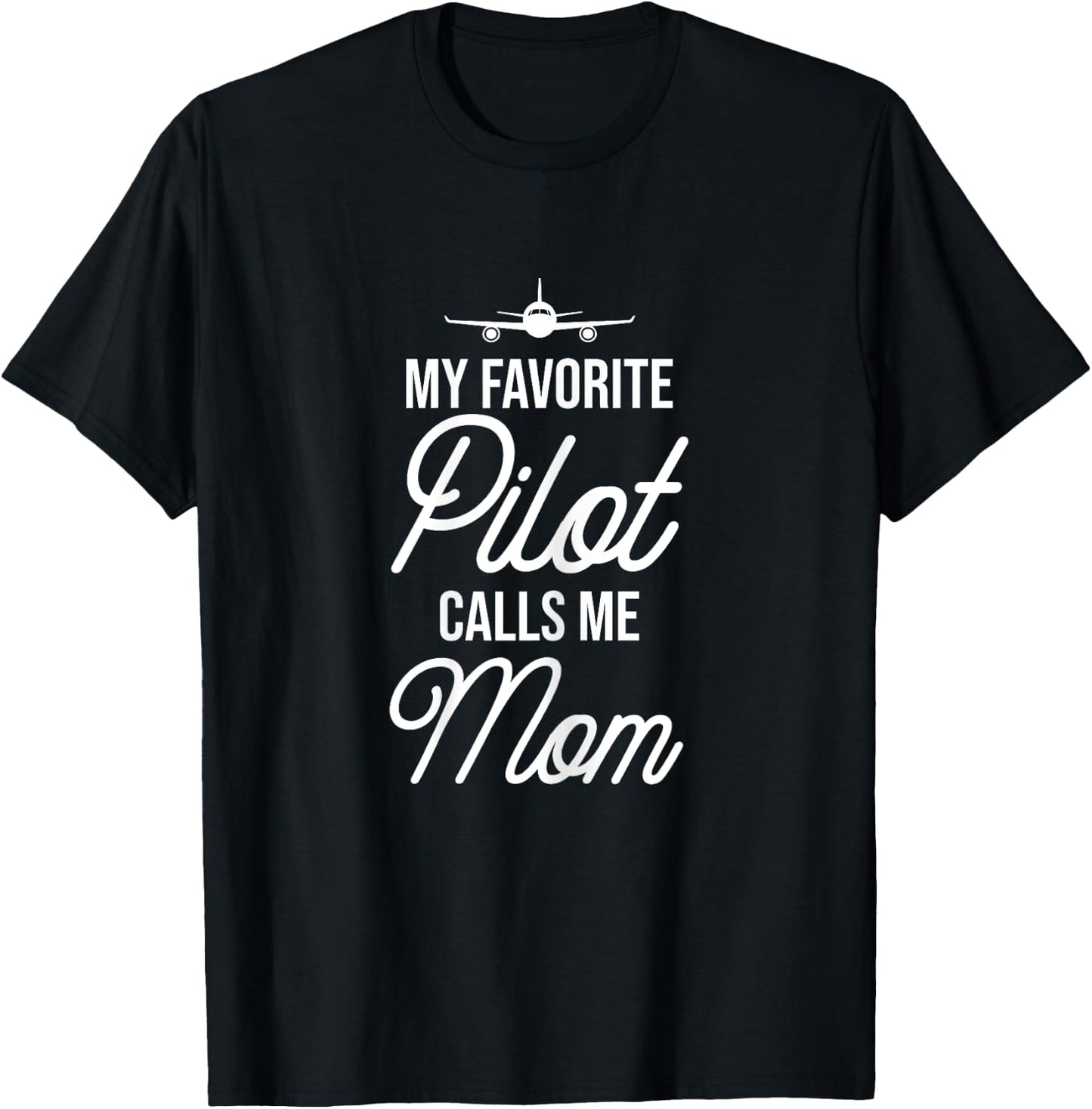 Funny Aviator Surprise My Favorite Pilot Calls Me Mom T-Shirt - T-Shirt | Black
