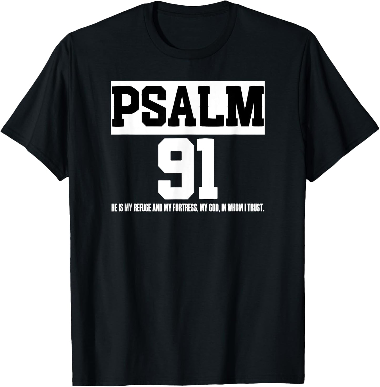 Bible Verse Psalm 91 Christ Worshipper Preacher Jesus Love T-Shirt - T-Shirt | Black