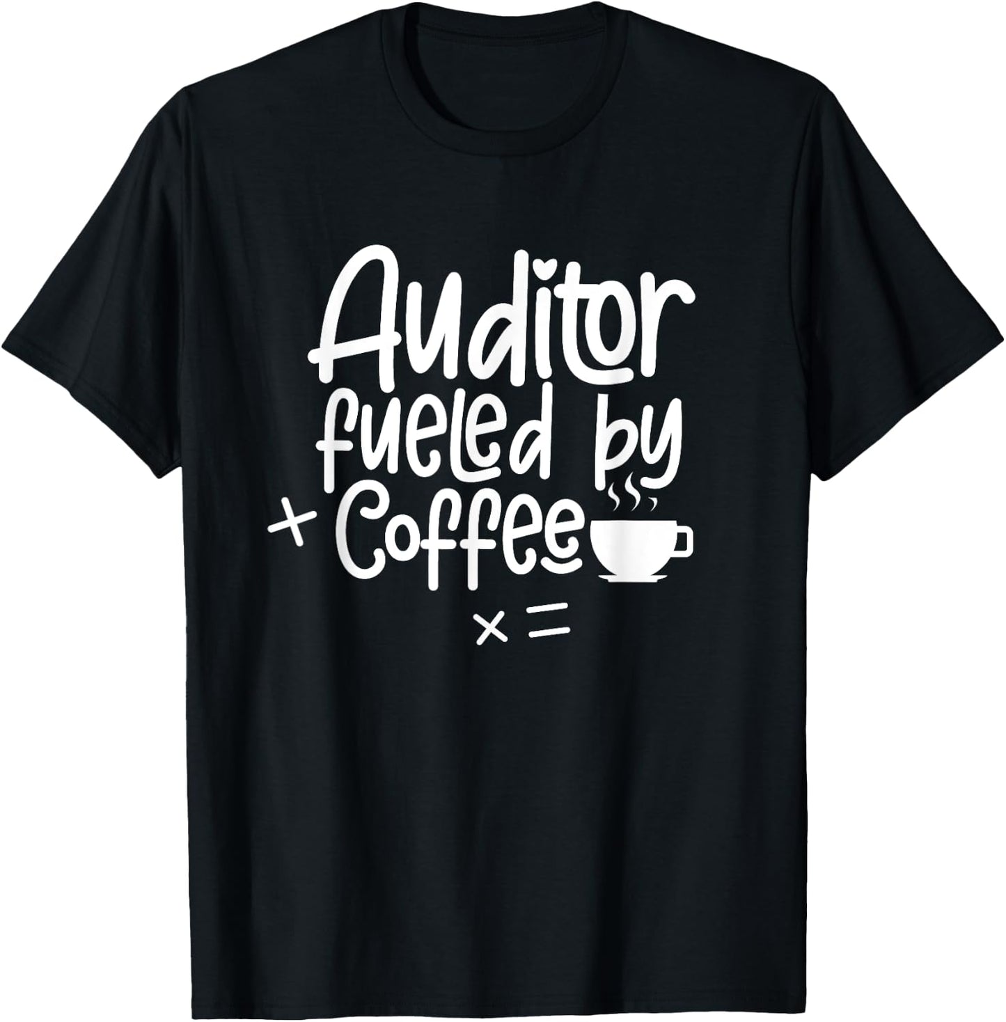 Auditor Fueled By Coffee Accountant Accounting Audit T-Shirt - T-Shirt | Black