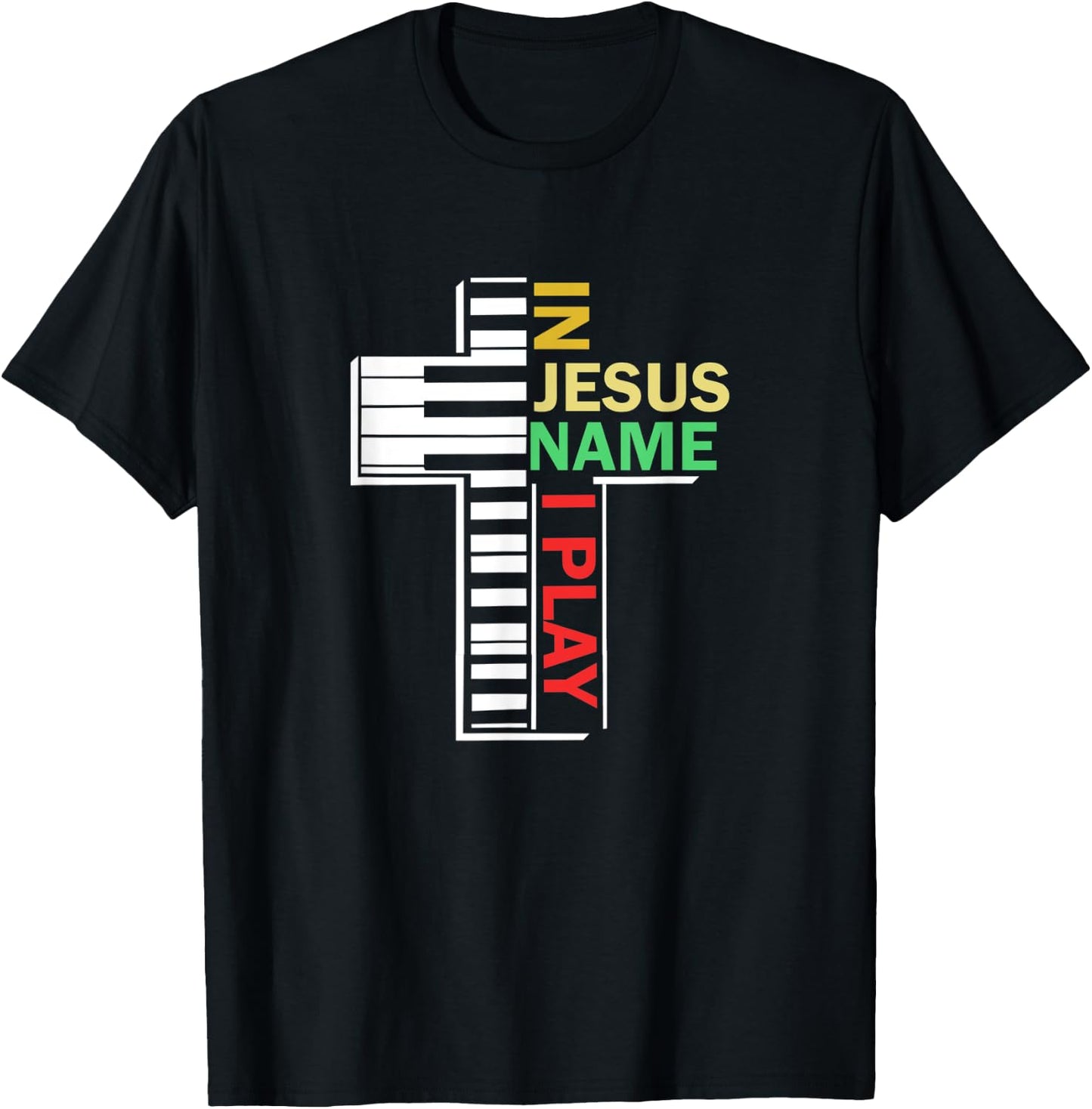 In Jesus' Name I Play Piano Christian Music T-Shirt - T-Shirt | Black