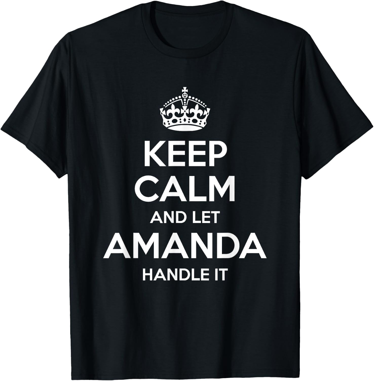 AMANDA Keep Calm Personalized Name Funny Birthday Gift T-Shirt - T-Shirt | Black