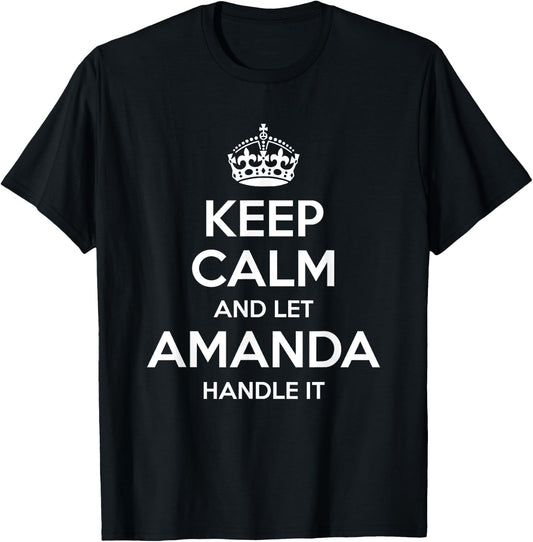 AMANDA Keep Calm Personalized Name Funny Birthday Gift T-Shirt - T-Shirt | Black