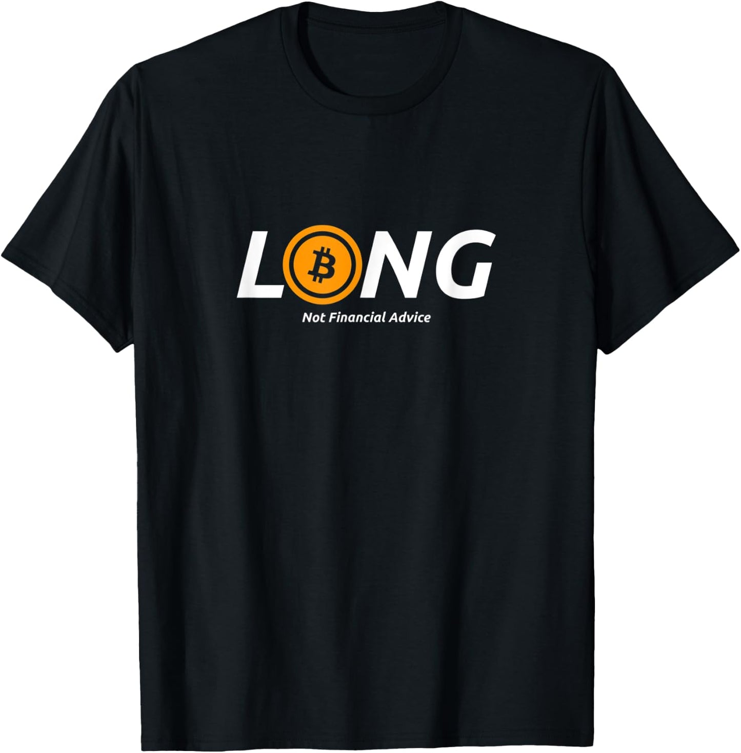Long Bitcoin Not Financial Advice Crypto Currency DeFi T-Shirt - T-Shirt | Black