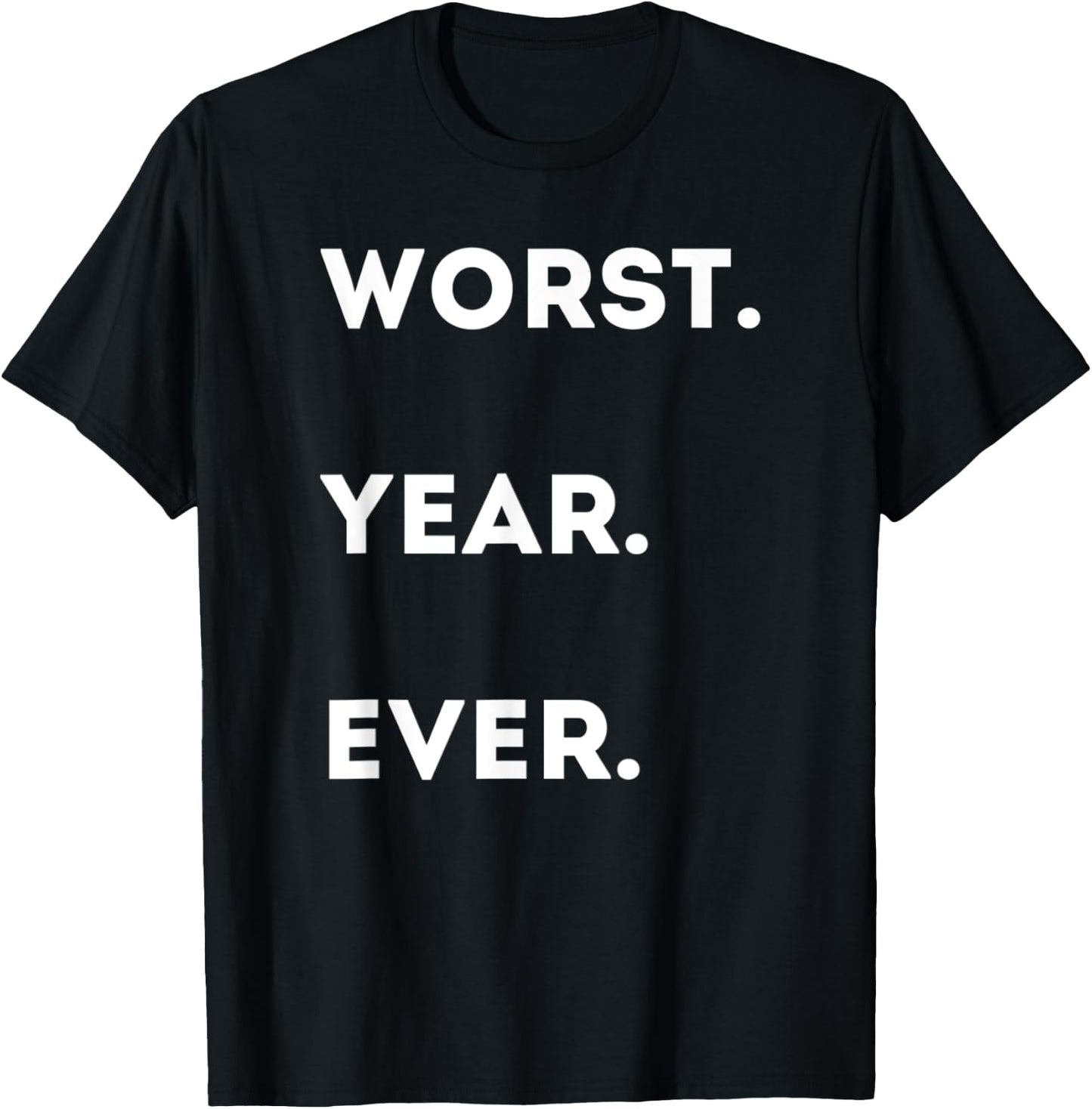Worst Year Ever - Funny Sarcastic Social Distancing T-Shirt - T-Shirt | Black