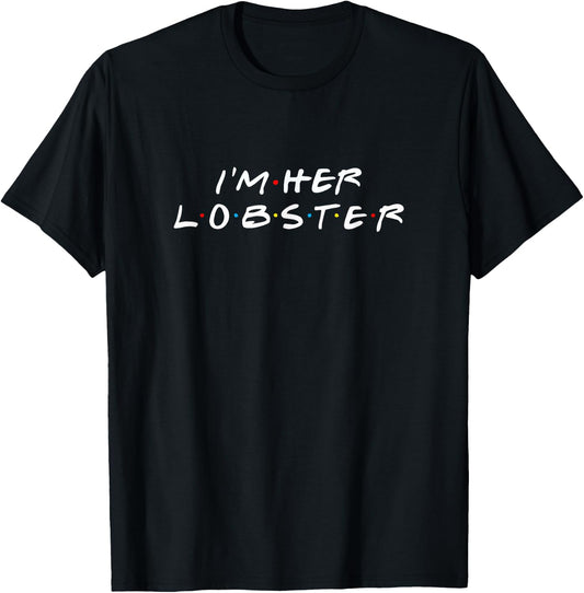 I'm Her 'I'm Her, I'm His & He's, She's & You're my Lobster' Black Cotton Polyester Blend Classic Fit Short Sleeve - Small - - Casual - All Seasons - 1 Count T-Shirt - T-Shirt | Black
