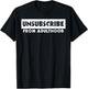 Unsubscribe from Adulthood Funny T-Shirt - T-Shirt | Black