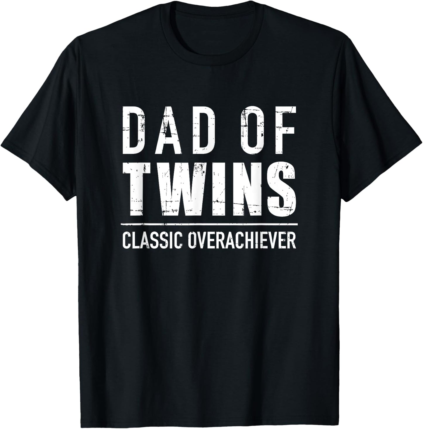 Dad of twins classic overachiever T-Shirt - T-Shirt | Black