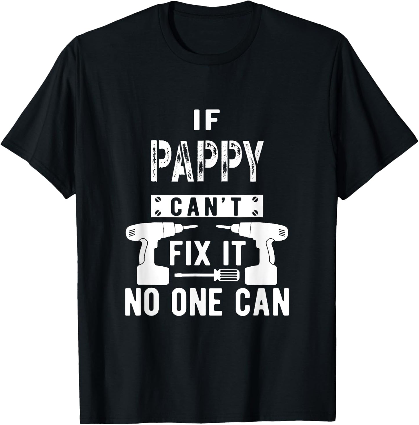 If Pappy Can't Fix It No One Can Grandpa T-Shirt - T-Shirt | Black