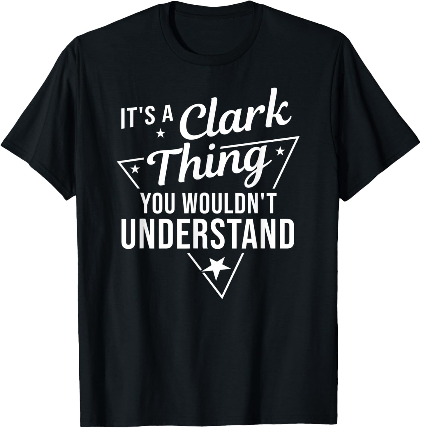 It's A Clark Thing You Wouldn't Understand Name Gift T-Shirt - T-Shirt | Black