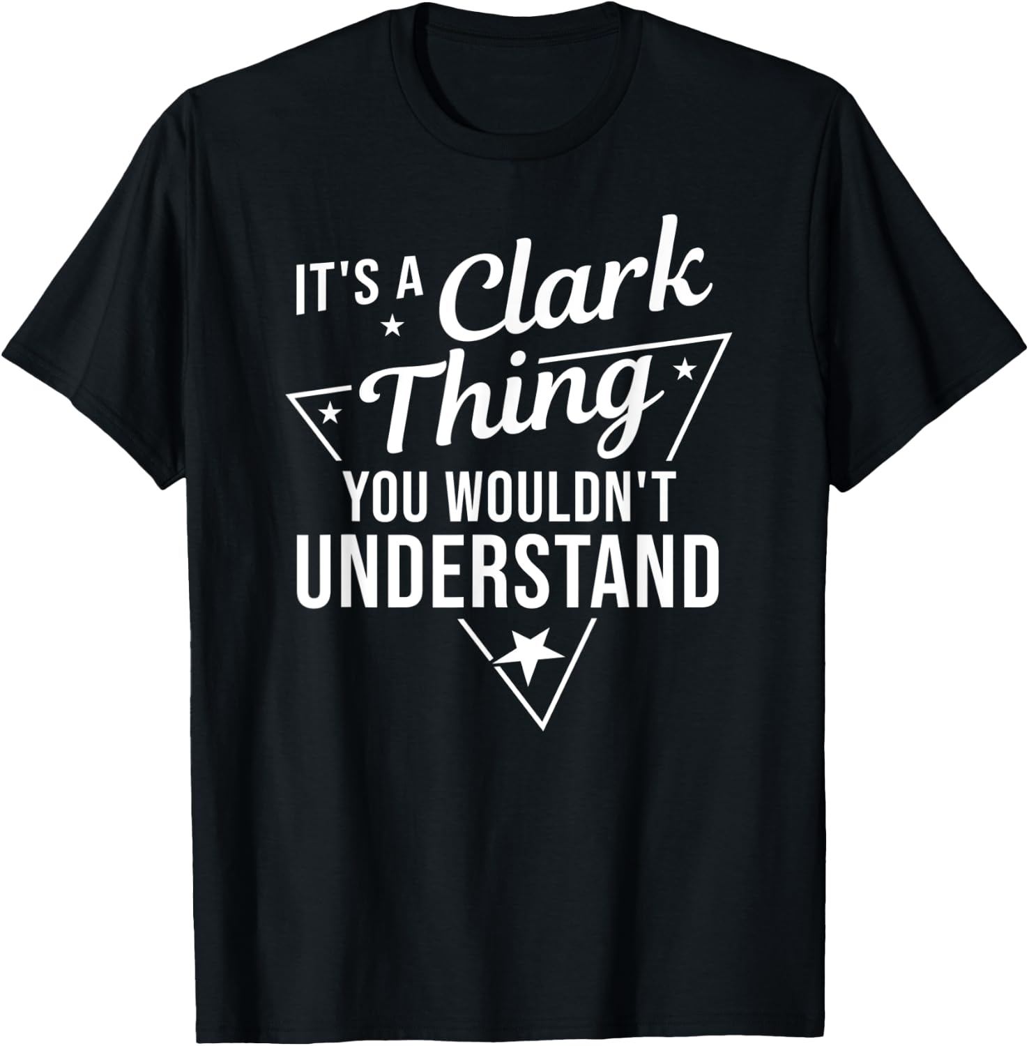 It's A Clark Thing You Wouldn't Understand Name Gift T-Shirt - T-Shirt | Black