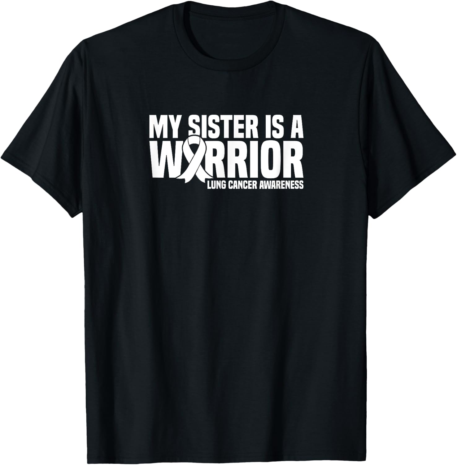 My Sister is a Warrior White Ribbon Lung Cancer Awareness T-Shirt - T-Shirt | Black