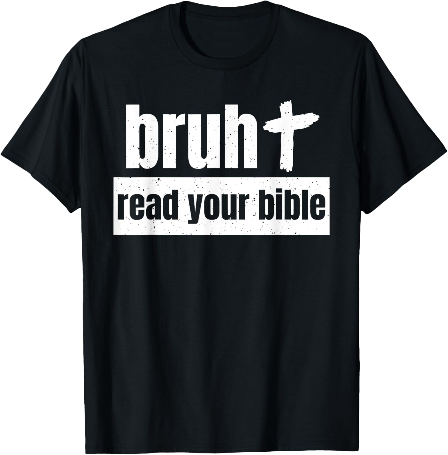 Read Your Bible God Christian Church Read Your Bible Church T-Shirt - T-Shirt | Black