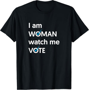 I Am Woman Watch Me Vote 2024 Blue Wave Vote T-Shirt - T-Shirt | Black
