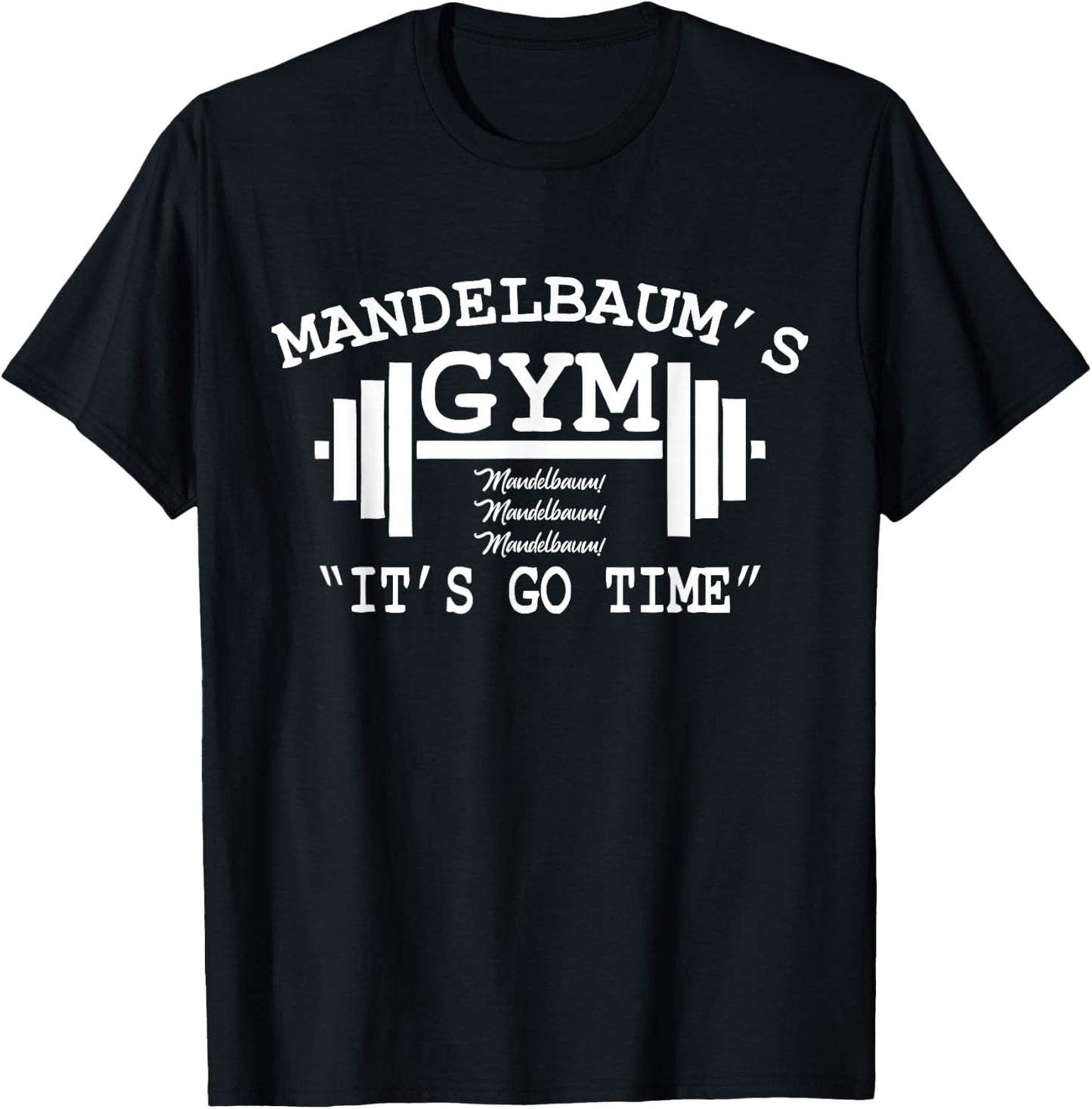 Mandelbaum Gym - It's Go Time! T-Shirt - T-Shirt | Black