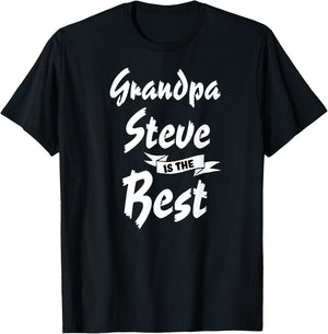 Grandpa Steve is the Best Steve T-Shirt - T-Shirt | Black