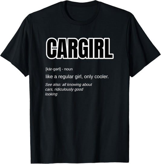 Funny Car Girl Gift - Cargirl Definition Car Chick T-Shirt - T-Shirt | Black