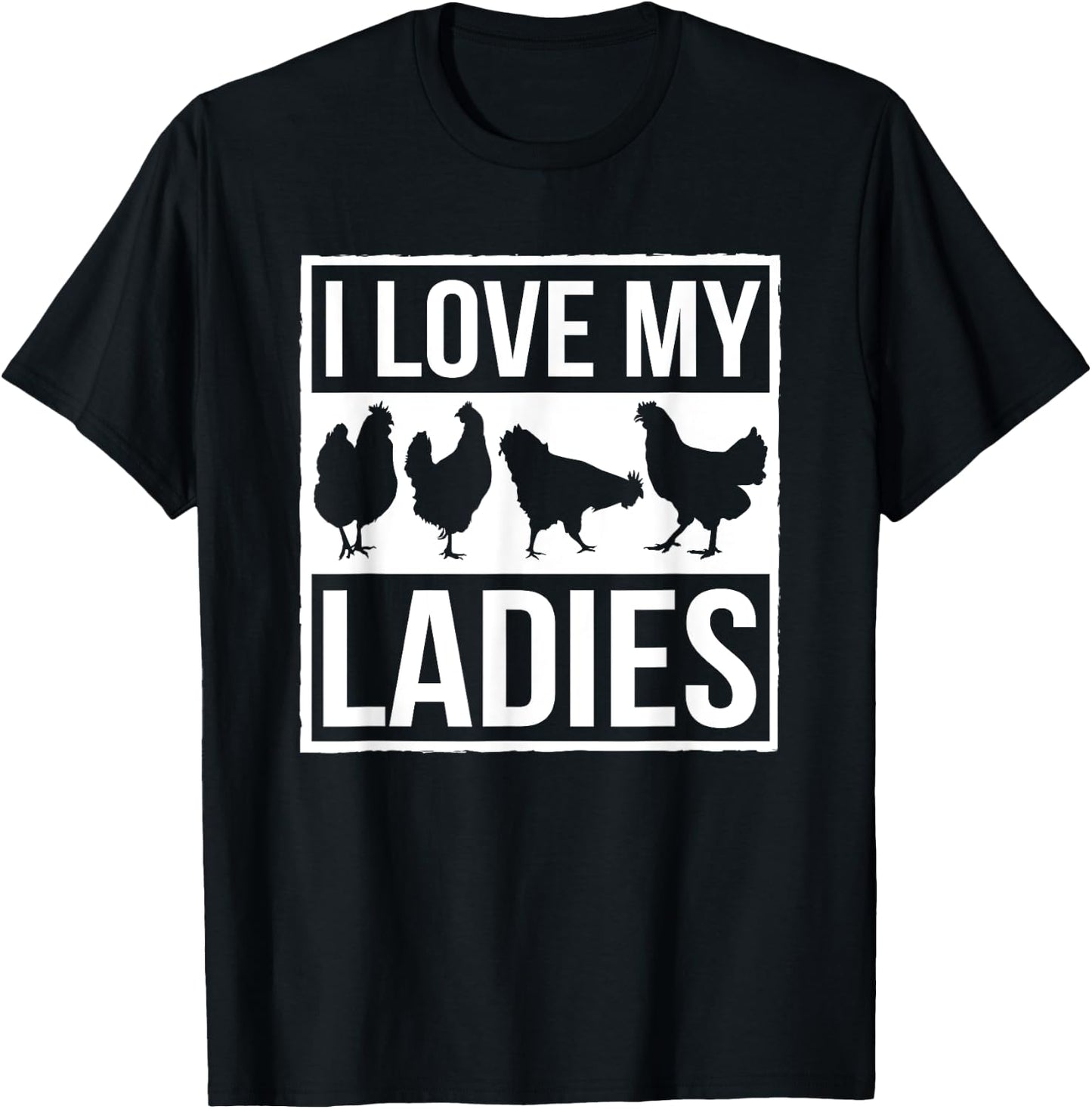 I Love My Ladies Farmer Chicken Owner T-Shirt - T-Shirt | Black