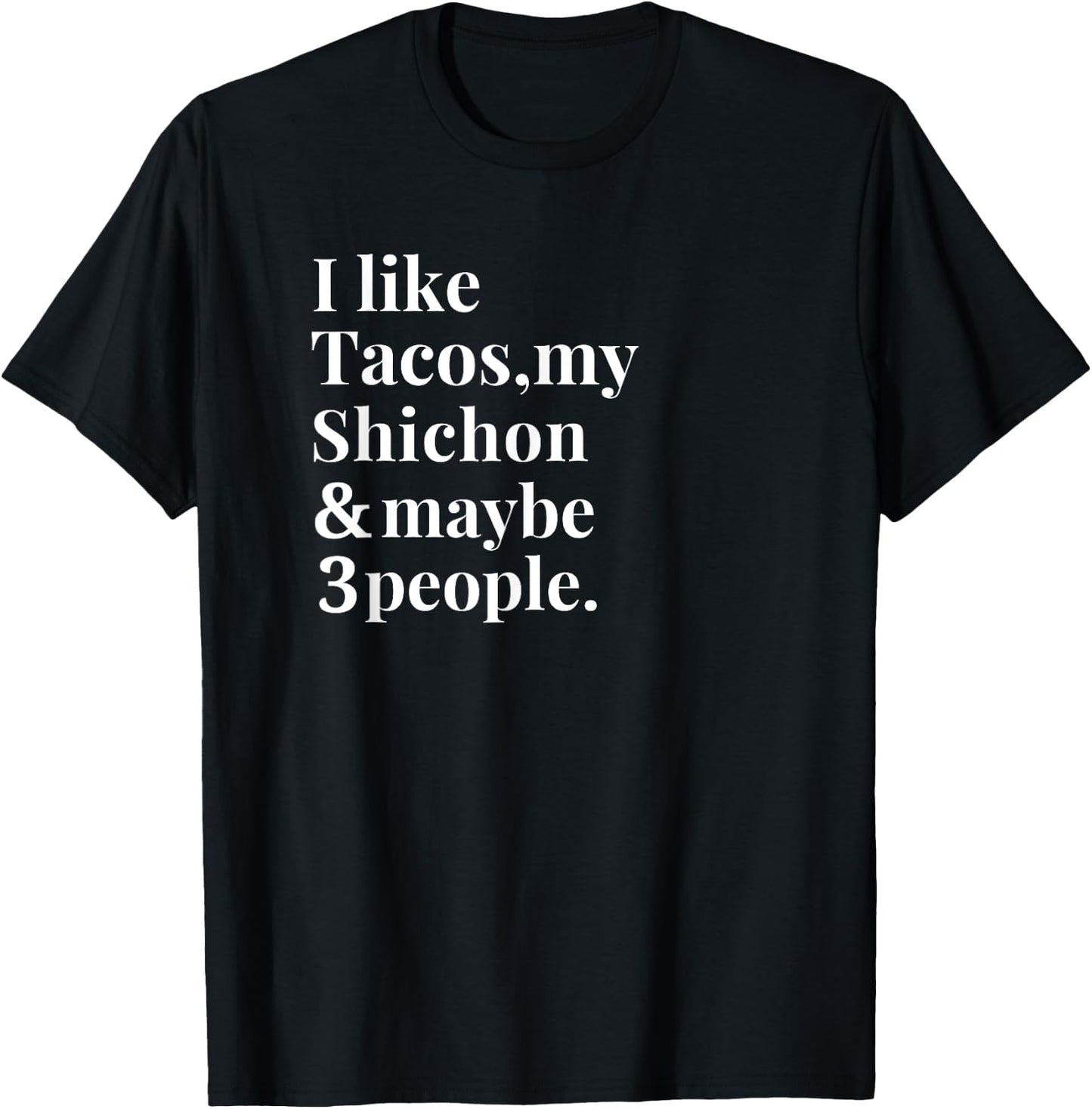 Shichon Dad Mom Owner Dog Tacos Lover Women Men Gift T-Shirt - T-Shirt | Black