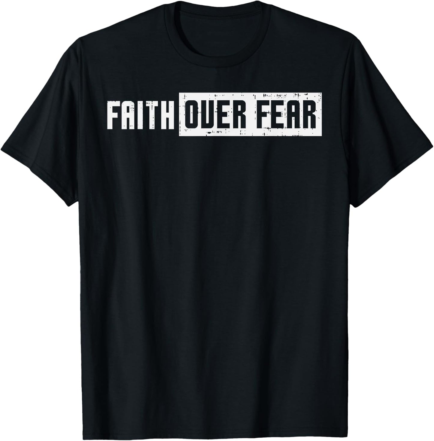 Faith Over Fear Jesus Christian Catholic Religion God Gift T-Shirt - T-Shirt | Black
