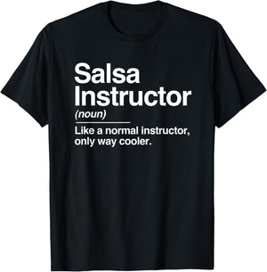 Salsa Instructor Definition Normal Only Cooler Gift T-Shirt - T-Shirt | Black