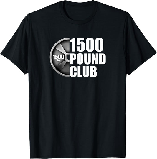 1500 Pound Club Powerlifting T-Shirt - T-Shirt | Black
