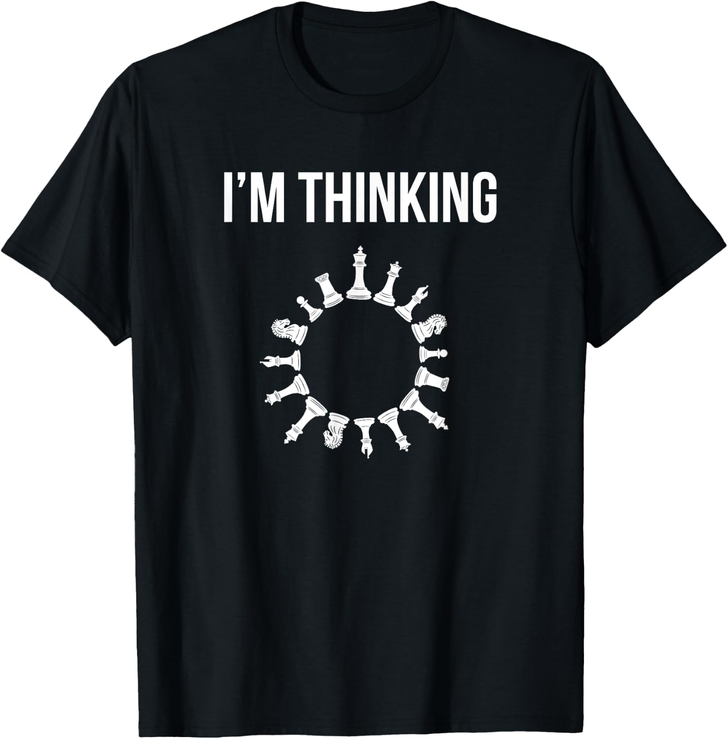 I'm Thinking Funny Chess Set Pieces Board Game Gamer Gift T-Shirt - T-Shirt | Black